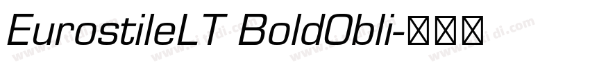 EurostileLT BoldObli字体转换 EurostileLT BoldObli字体转换